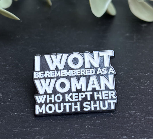 I won't be remembered