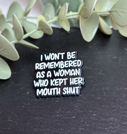 I won't be remembered